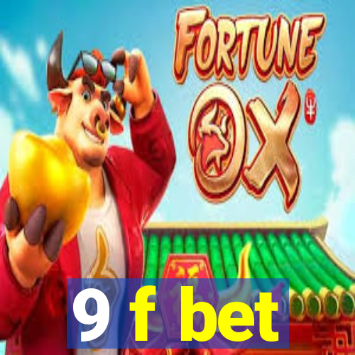 9 f bet